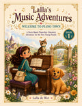 Lalla's Music Adventures: Welcome to Piano Town (A story-based piano-key discovery adventure for the very young pianist)