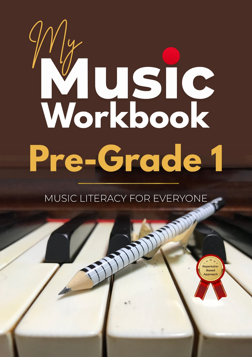 My Music Workbook Pre-Grade 1 | Repertoire-Based Music Literacy and Theory