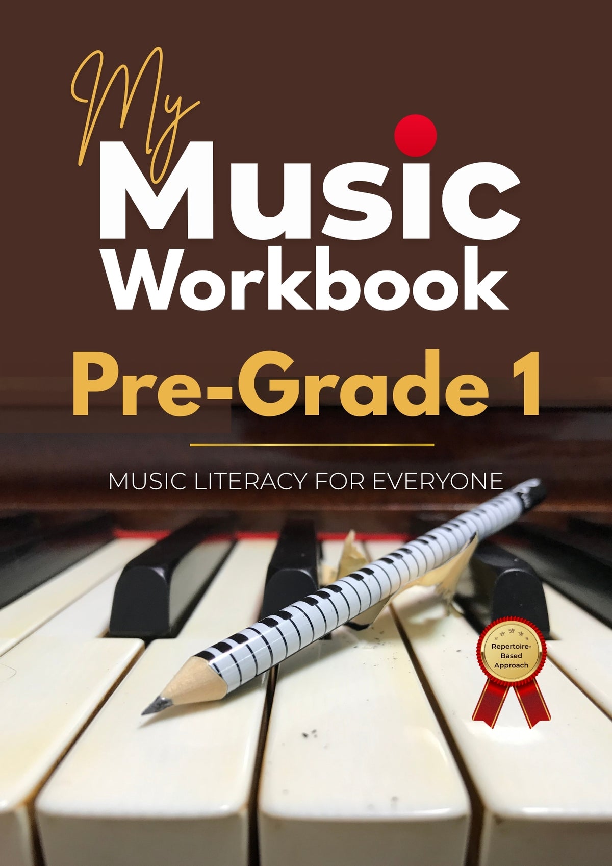 My Music Workbook Pre-Grade 1 | Repertoire-Based Music Literacy and Theory